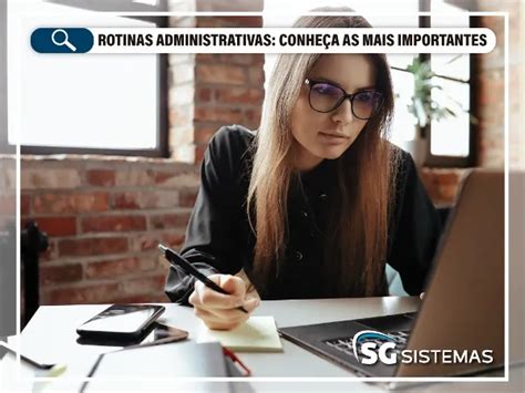 Rotinas Administrativas O Que S O Import Ncia E Pilares