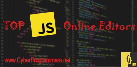 Top 15 Best Online Javascript Editorsides Cyber Programmers Learn