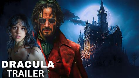 Dracula First Trailer 2025 Keanu Reeves Jenna Ortega YouTube