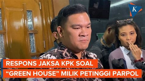 Diminta Kubu SYL Usut Green House Petinggi Parpol Jaksa KPK