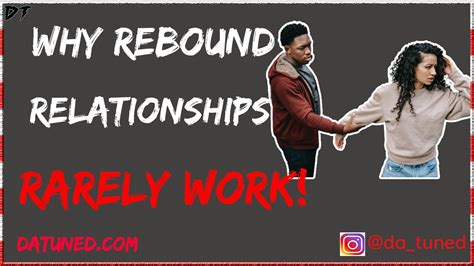 WHY REBOUND RELATIONSHIPS RARELY WORK Are You The Rebound Guy YouTube