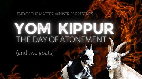 Why Two Goats Yom Kippur Day Of Atonement Leviticus 16 YouTube