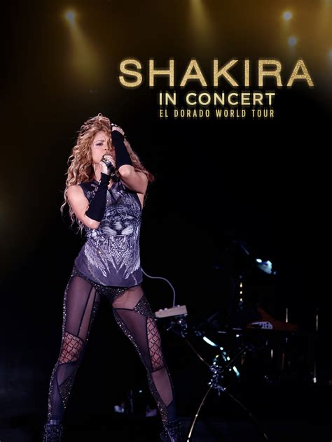 Prime Video: Shakira In Concert: El Dorado World Tour