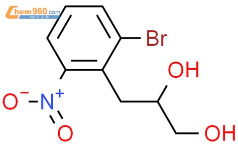 608510 30 1 1 2 Propanediol 3 2 bromo 6 nitrophenyl CAS号 608510 30 1