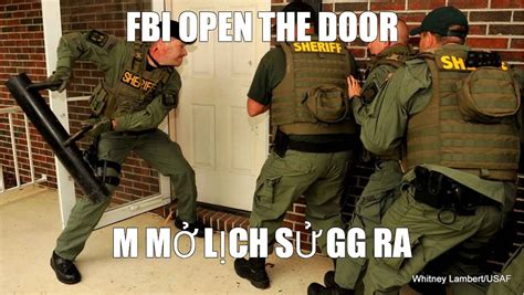 Meme Fbi Open The Door M MỞ LỊch SỬ Gg Ra All Templates Meme