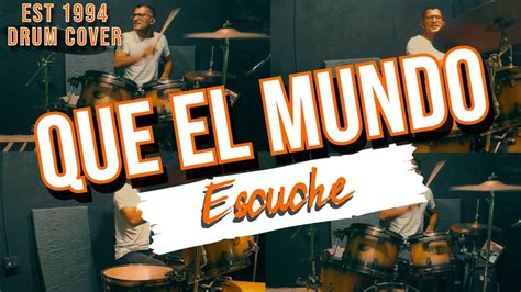 Que El Mundo Escuche Bj Putman Drum Cover YouTube