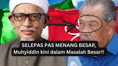 Tak Sangka Ini Berlaku Kepada BERSATU Selepas PAS MENANG BESAR