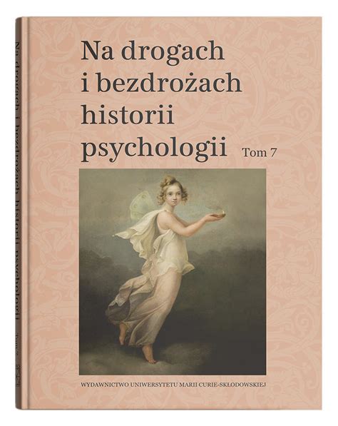 Na Drogach I Bezdro Ach Historii Psychologii T Red Cezary W