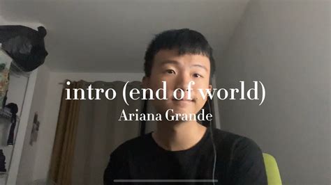 Intro End Of The World Ariana Grande Cover Youtube