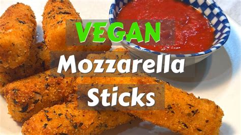 Vegan Recipe Vegan Mozzarella Sticks Yum Youtube