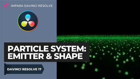 Particle System Emitter Shape Fusion Davinci Resolve Ita Youtube