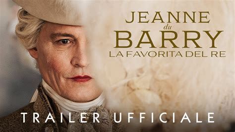 JEANNE DU BARRY LA FAVORITA DEL RE Trailer Ufficiale Dal 30 Agosto