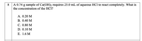 A 0.74 g sample of Ca(OH)2 requires 25.0 mL of | Chegg.com