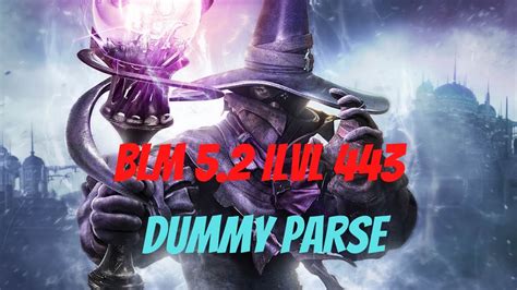 FFXIV BLM Black Mage Dummy Parse Ilvl 443 No B4 Opener No Pot