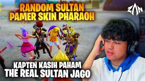 Random Sultan Pamer Skin Paraoh Kapten Kasih Paham The Real Sultan