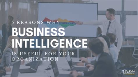 Top 5 Benefits Of Business Intelligence For Your Organization