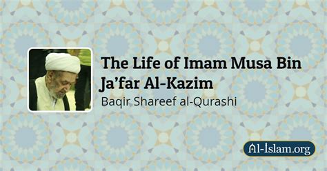 Chapter 12 The Time Of Al Rashid The Life Of Imam Musa Bin Ja’far Al Kazim Al