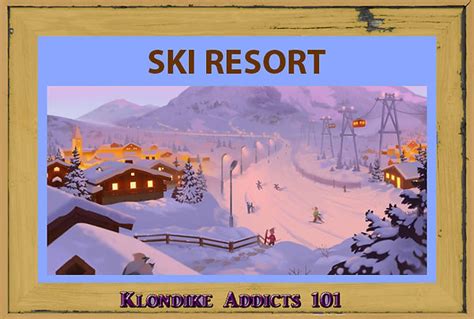 Ski Resort | klondikeaddicts101