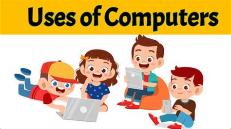 Uses Of Computer Uses Of Computer For Kids Use Of The Computer