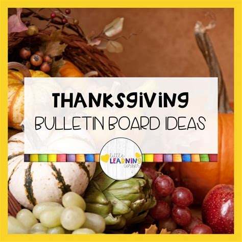 27 Thanksgiving Bulletin Board Ideas - Little Learning Corner