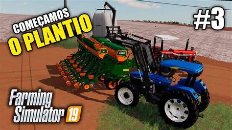 Farming Simulator Porto Barrinha I Come Ando O Plantio Na Fazenda