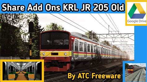 Share Add Ons KRL JR 205 By ATC Detail Trainz Simulator Android YouTube