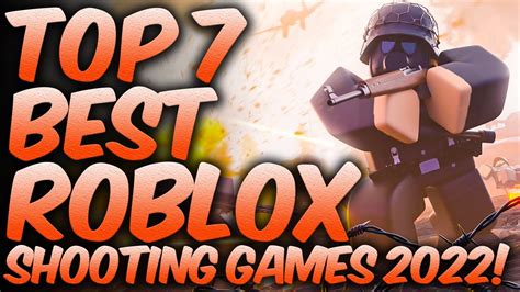 Top 7 Best Roblox Shooting Games 2022 Youtube