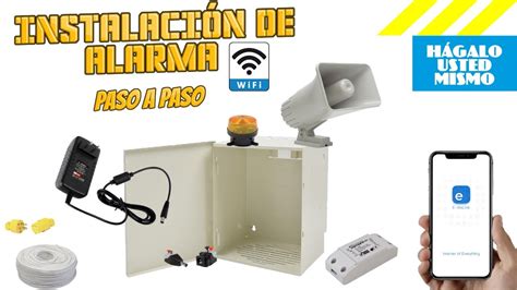 C Mo Instalar Alarma Casera Vecinal Con Sonoff Estrobo Y N De