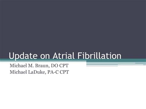 Ppt Update On Atrial Fibrillation Powerpoint Presentation Free