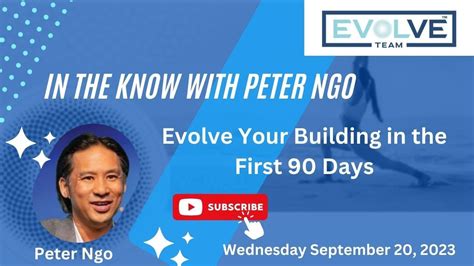 In The Know With Peter Ngo Evolve Your Building In The First Days