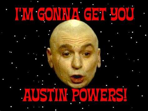 Austin Powers Mojo Quotes. QuotesGram