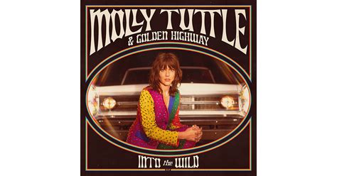 Molly Tuttle & Golden Highway's New EP, ‘Into the Wild,’ Out Now ...