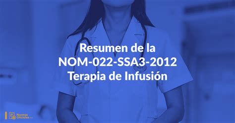 Resumen De La Nom Sobre Terapia De Infusi N O Venoclisis