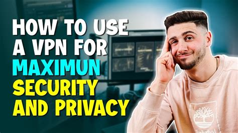 How To Use A VPN For Maximum Security And Privacy YouTube