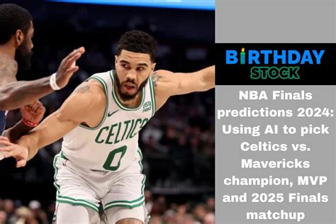 NBA Finals Predictions 2024 Using AI To Pick Celtics Vs Mavericks