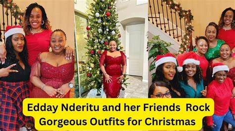 Edday Nderitu And Her Friends Rock Gorgeous Outfits For Christmas