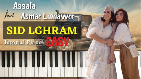 Assala X Asmae Lmnawer Sid Lghram Piano Tutorial YouTube