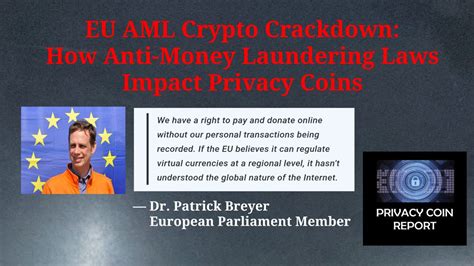 Eu Aml Crypto Crackdown How Anti Money Laundering Laws Impact Privacy Coins The Ritz Herald