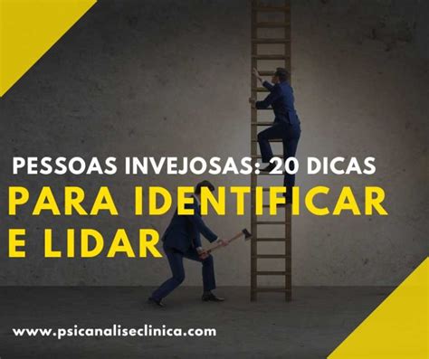 Pessoas invejosas 20 dicas para identificar e lidar Psicanálise Clínica