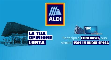 Concorso Aldi La Tua Opinione Conta Vinci Buoni Spesa