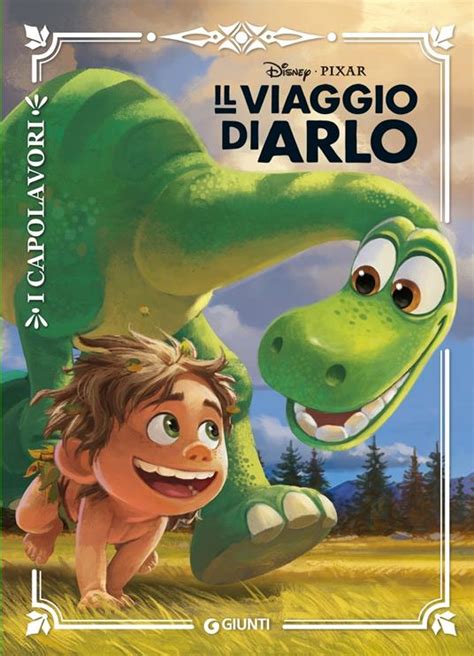 Il Viaggio Di Arlo Libro Disney Libri I Capolavori Disney IBS