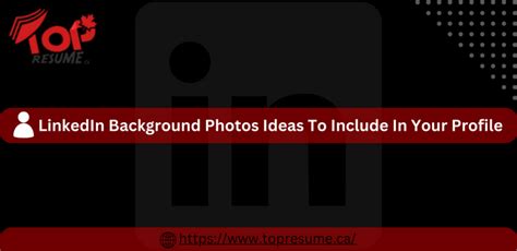 Linkedin Background Photos Ideas To Include In Your Profile Top Resume Ca Blog