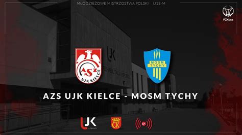 Azs Ujk Kielce Mosm Tychy Youtube