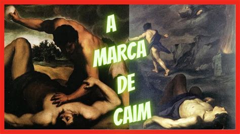 A Marca De Caim A Verdadeira Hist Ria De Caim E Abel Irm Os F E