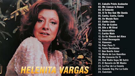 Helenita Vargas Sus Mejores Canciones 30 Grandes Exitos De Helenita