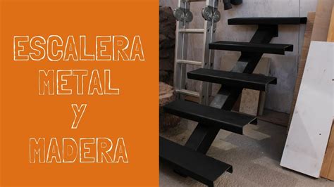 Construcci N Escalera Metal Y Madera Parte Youtube