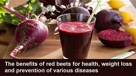 The Benefits Of Red Beets For Health Weight Loss And Prevention Of