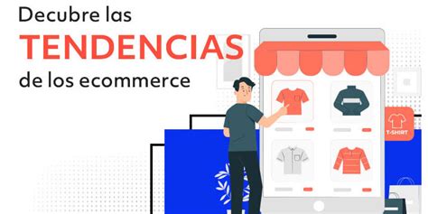 ¿cuáles Son Las Tendencias Del Comercio Electronico En España