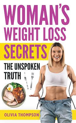 Woman S Weight Loss Secrets The Unspoken Truth EBook