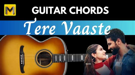 Tere Vaaste Guitar Chords | Easy & Accurate | Zara Hatke Zara Bachke ...